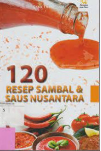 Seratus dua puluh resep sambal dan saus nusantara