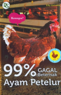 99 persen gagal beternak ayam petelur