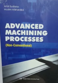 Advanced machining processes non-conventional