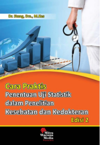 Cara praktis penentuan uji statistik dalam penelitian kesehatan dan kedokteran