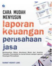 Cara mudah menyusun laporan keuangan perusahaan jasa