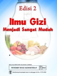 Ilmu Gizi Menjadi Sangat Mudah Edisi 2