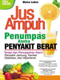 Jus ampuh penumpas aneka penyakit berat