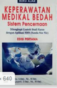 Buku Ajar Keperawatan Medikal-Bedah Sistem Pencernaan Dilengkapi Contoh Studi Kasus Dengan Aplikasi NNN (Nanda Noc Nic) Edisi Pertama