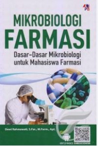 Mikrobiologi Farmasi : Dasar-Dasar Untuk Mahasiswa Farmasi