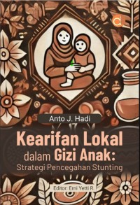 Kearifan Lokal dalam Gizi Anak : Strategi Pencegahan Stunting