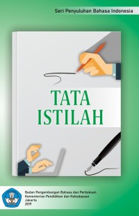 Tata Istilah : seri penyuluhan bahasa indonesia