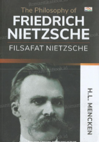 The philosophy of Friedrich Nietzsche : Filsafat Nietzsche