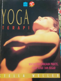 Yoga Terapi Ikhtiar Penyembuhan Praktis,Tetap sehat Dan Bugar