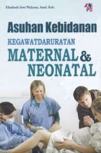 Asuhan Kebidanan Kegawatdaruratan Maternal & Neonatal