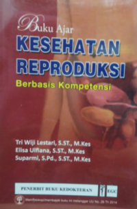 Buku Ajar Kesehatan Reproduksi Berbasis Kompetensi