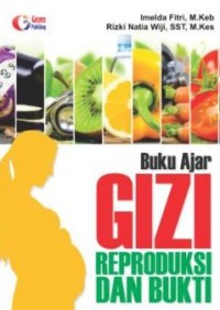 Buku Ajar Gizi Reproduksi dan Bukti