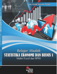Belajar mudah statistika ekonomi dan bisnis 1