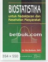 Biostatistika (untuk kedokteran dan kesehatan masyarakat)