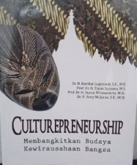 Culturepreneurship : Membangkitkan budaya kewirausahaan bangsa