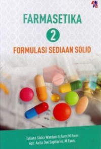 Farmasetika 2 : Formulasi Sediaan Solid
