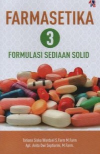 Farmasetika 3 : Formulasi Sediaan Solid