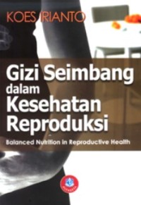 Gizi Seimbang Dalam Kesehatan Reproduksi