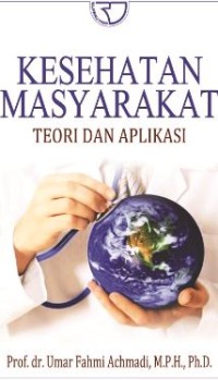 Kesehatan Masyarakat : Teori dan Aplikasi