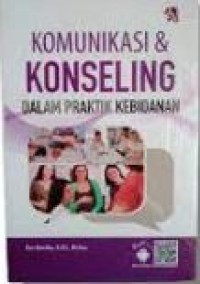 Komunikasi & Konseling Dalam Praktik Kebidanan