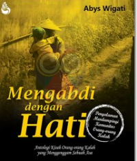 Mengabdi dengan hati