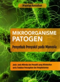 Mikroorganisme Patogen : Penyebab Penyakit Pada Manusia