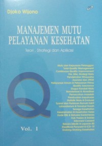Manajemen Mutu Pelayanan Kesehatan : teori, strategi dan aplikasi