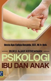 Buku Ajar Kebidanan Psikologi Ibu dan Anak