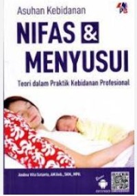 Asuhan Kebidanan Nifas dan Menyusui Teori dalam Praktek Kebidanan Profesional