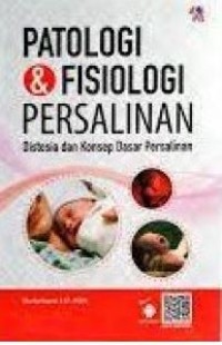 Patologi & Fisiologi Persalinan Distosia dan Konsep Dasar Persalinan