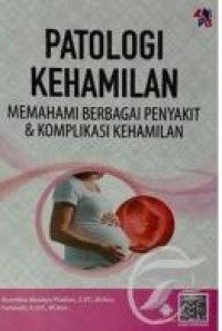 Patologi Kehamilan Memahami Berbagai Penyakit & Komplikasi Kehamilan