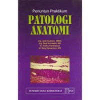 Penuntun Praktikum: Patologi Anatomi