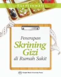 Penerapan Skrining Gizi di Rumah Sakit