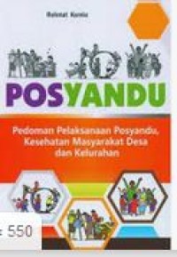 Posyandu Pedoman Pelaksanaan Posyandu Kesehatan Masyarakat Desa dan Kelurahan