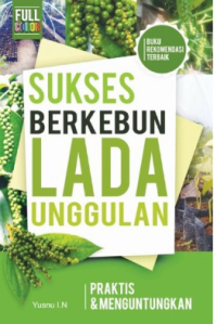 Sukses berkebun Lada unggulan