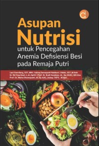 Asupan Nutrisi untuk Pencegahan Anemia Defisiensi Besi pada Remaja Putri