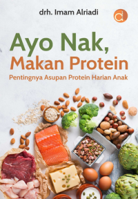 Ayo Nak, Makan Protein pentingnya asupan protein harian anak
