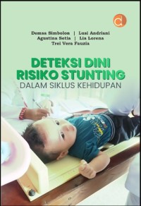 Deteksi Dini Risiko Stunting Dalam Siklus Kehidupan
