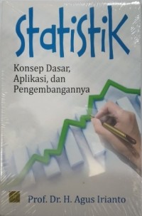 Statistik : konsep dasar, aplikasi, dan pengembangannya