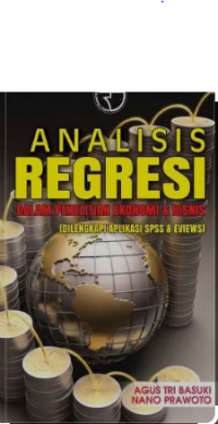 Analisis regresi dalam penelitian ekonomi dan bisnis