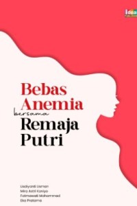 PUI : Bebas Anemia  Bersama Remaja Putri