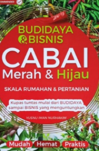 Budidaya dan bisnis cabai merah dan hijau