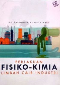 Perlakuan Fisiko-Kimia Limbah Cair Industri