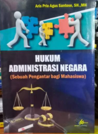 Hukum administrasi negara (sebuah pengantar bagi mahasiswa)