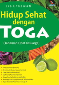 Hidup sehat dengan toga (tanaman obat keluarga)