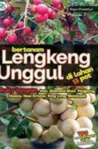 Bertanam lengkeng unggul di lahan dan pot