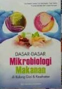 Dasar-Dasar Mikrobiologi Makanan di Bidang Gizi dan Kesehatan