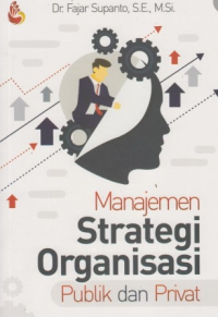 Manajemen strategi organisasi publik dan privat