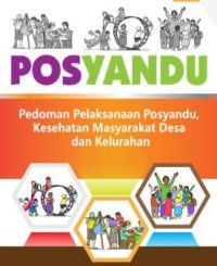 Posyandu Pedoman Pelaksanaan Posyandu, Kesehatan Masyarakat Desa Dan Kelurahan
